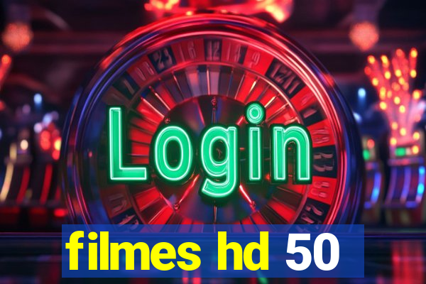 filmes hd 50